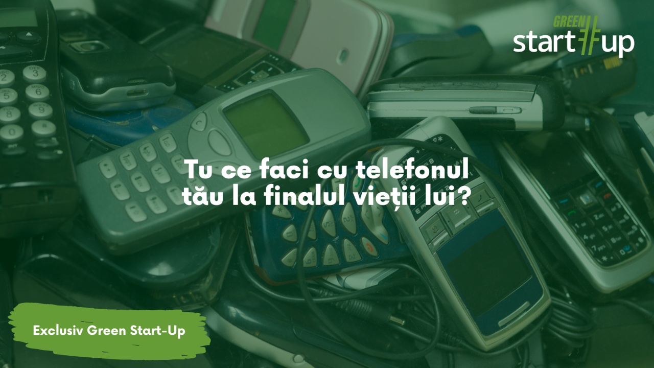 Tu ce faci cu telefonul tău la finalul vieții lui?