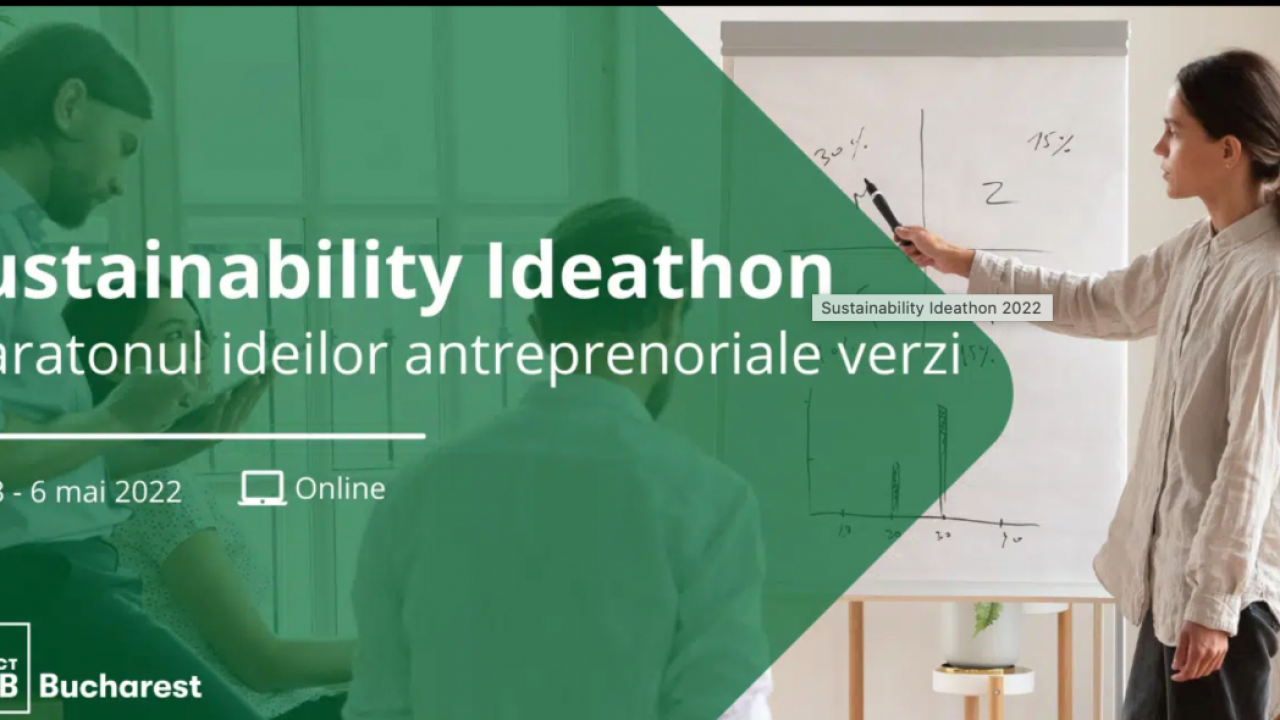 Sustainability Ideathon: înscrie-te la maratonul ideilor antreprenoriale verzi