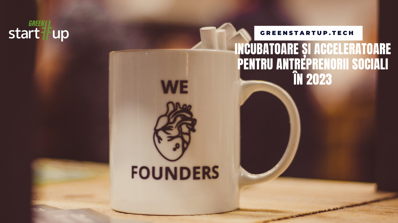 Incubatoare și acceleratoare pentru antreprenorii sociali în 2023