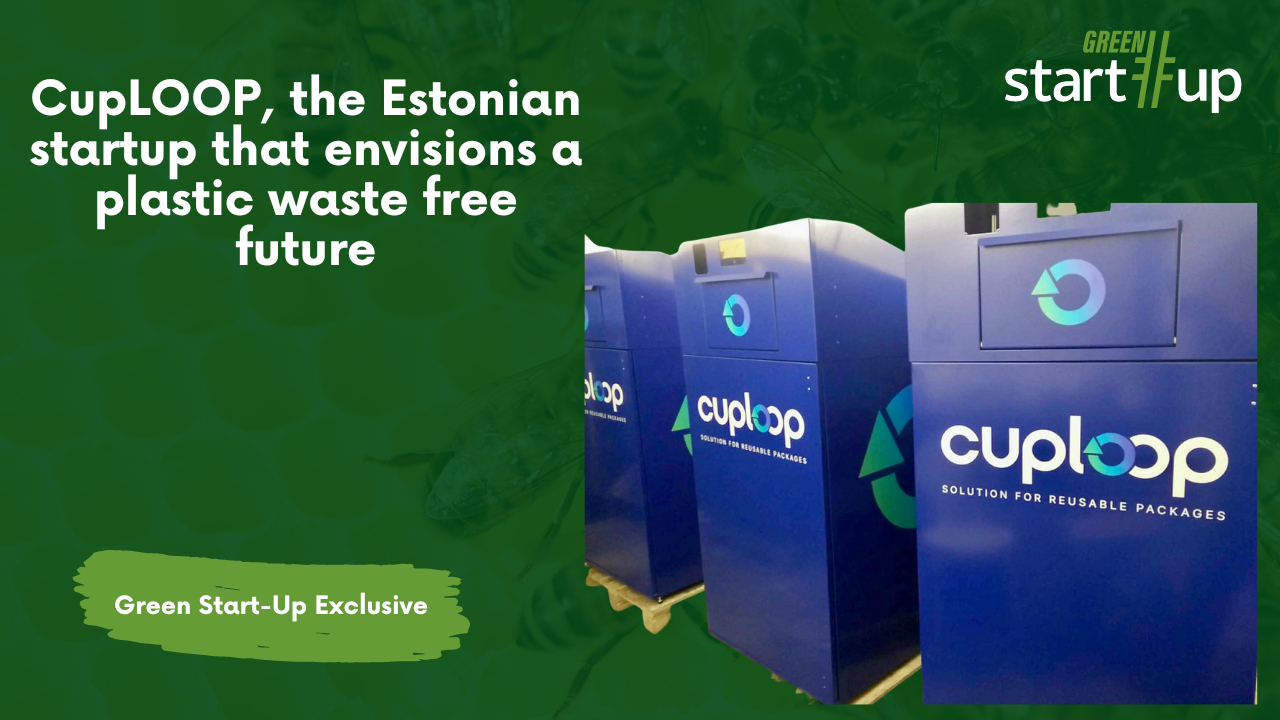 CupLOOP, the Estonian startup that envisions a plastic waste free future