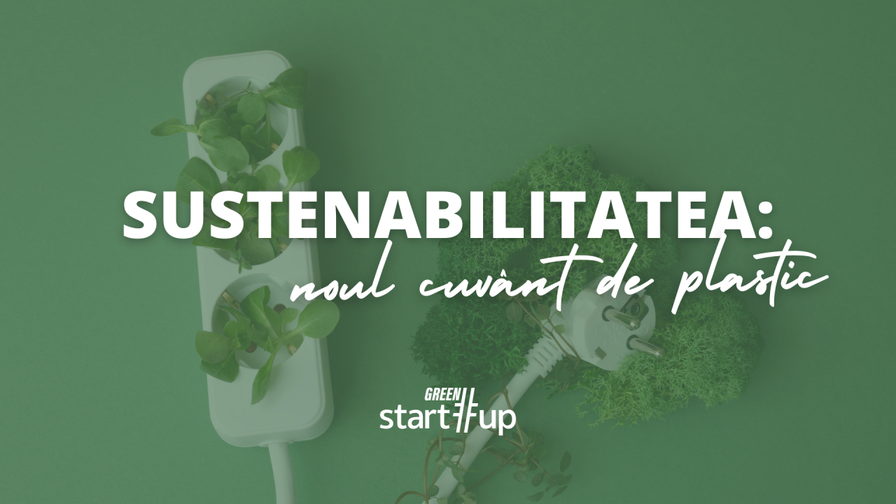 Cum a ajuns cuvântul „sustenabilitate” unul de plastic