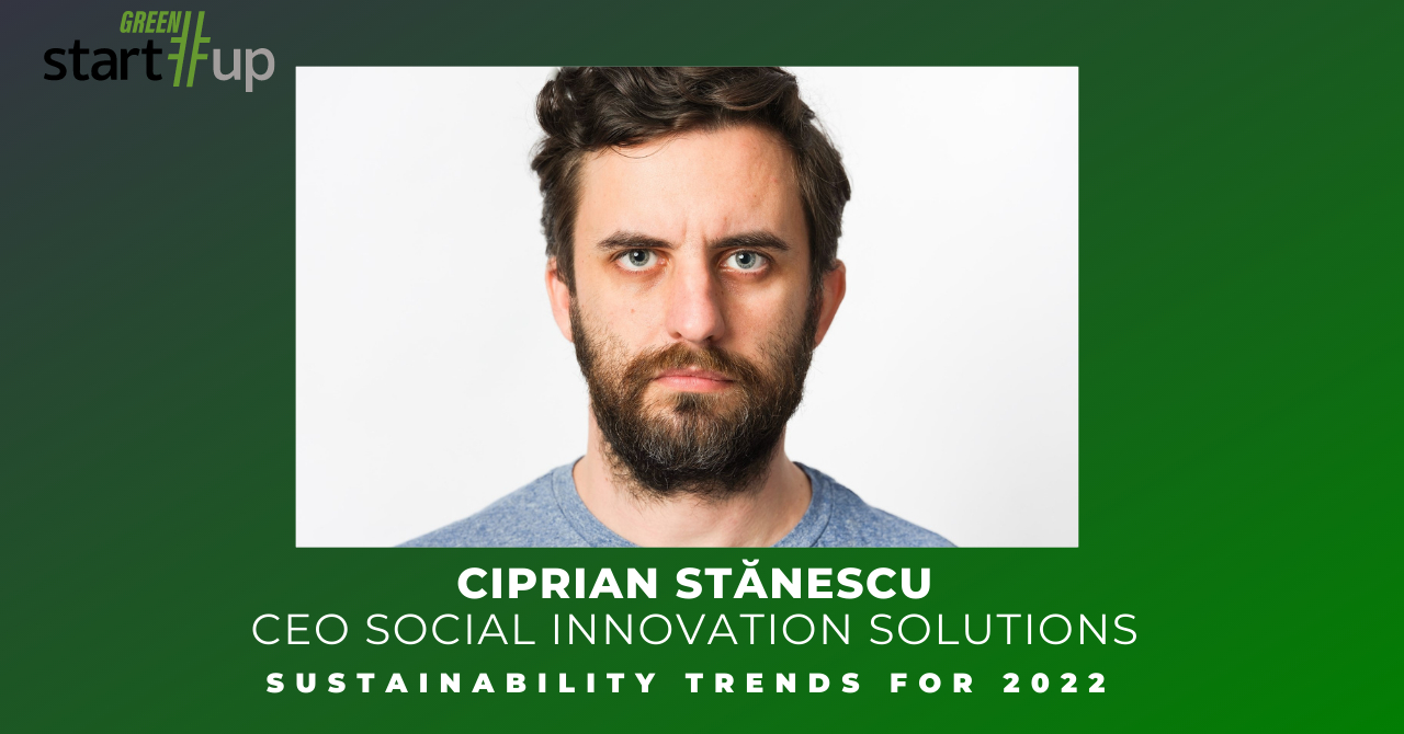 Ciprian Stănescu: Tendințe în sustenabilitate pentru 2022