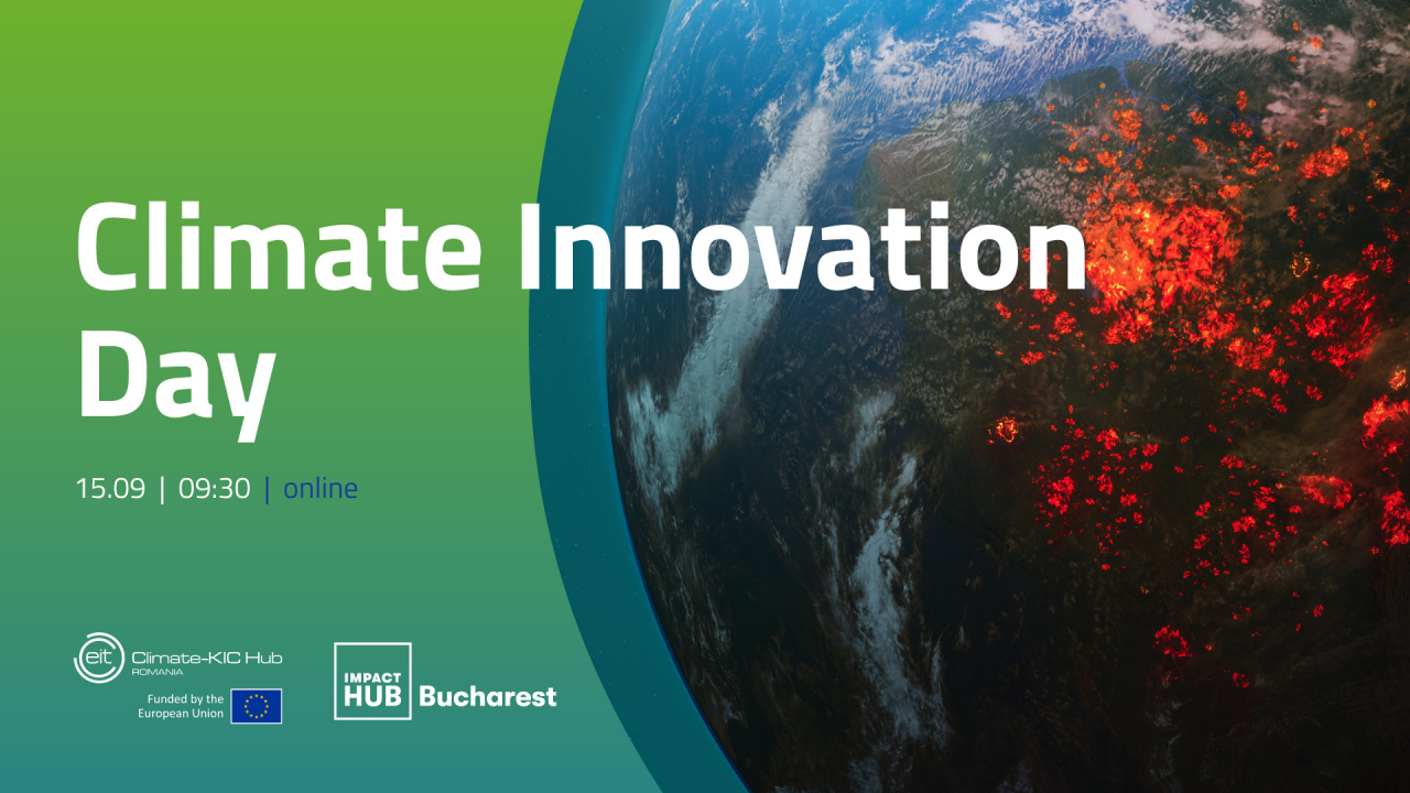 Climate Innovation Day - dezbateri despre climă și cum pot startup-urile să ajute