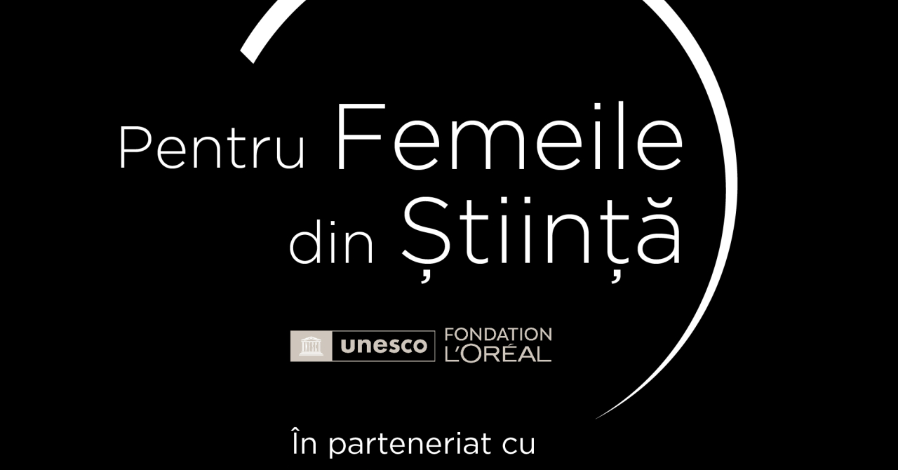 Înscrieri deschise pentru bursele L’Oréal – UNESCO Pentru Femeile din Știință