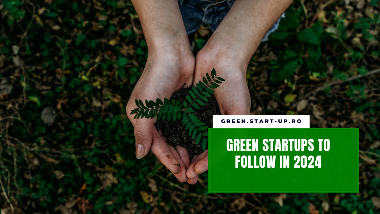 Romanian green startups we wrote about in 2023 that we'll follow in 2024 - Part I