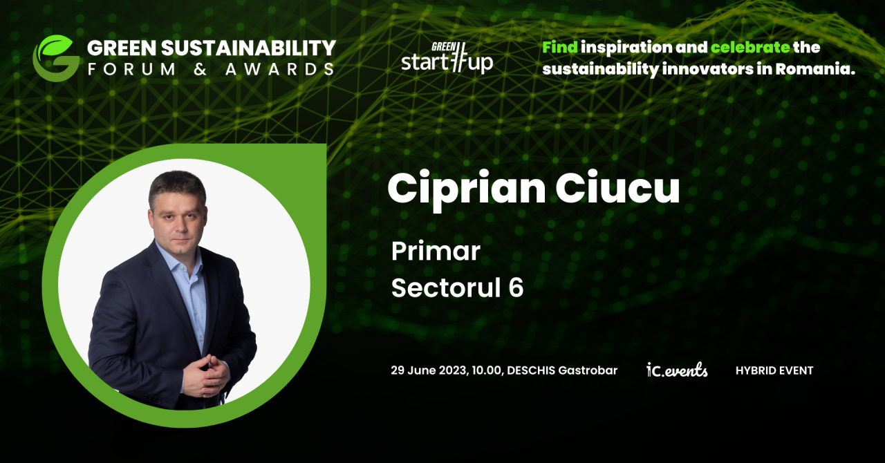 Ciprian Ciucu vine pe 29 iunie la Green Start-Up Sustainability Forum & Awards