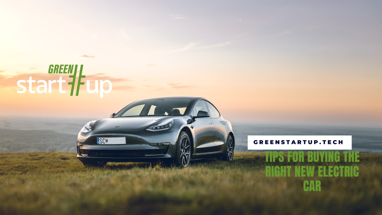 Green Start-Up guide: everything you need to know before buying a new EV