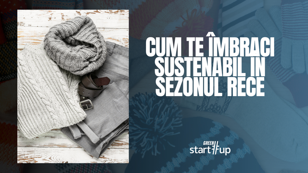 Cum te îmbraci sustenabil în sezonul rece: ce materiale să folosești