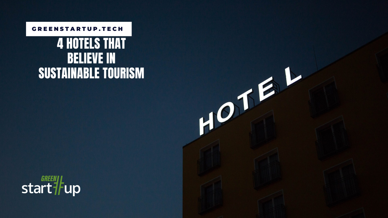 Four hotels that believe in sustainable tourism