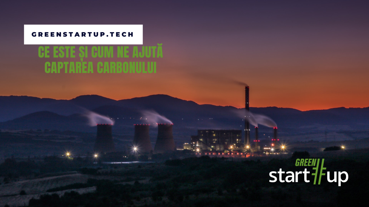 Captarea carbonului: cum funcționează și cum ne ajută să reducem emisiile