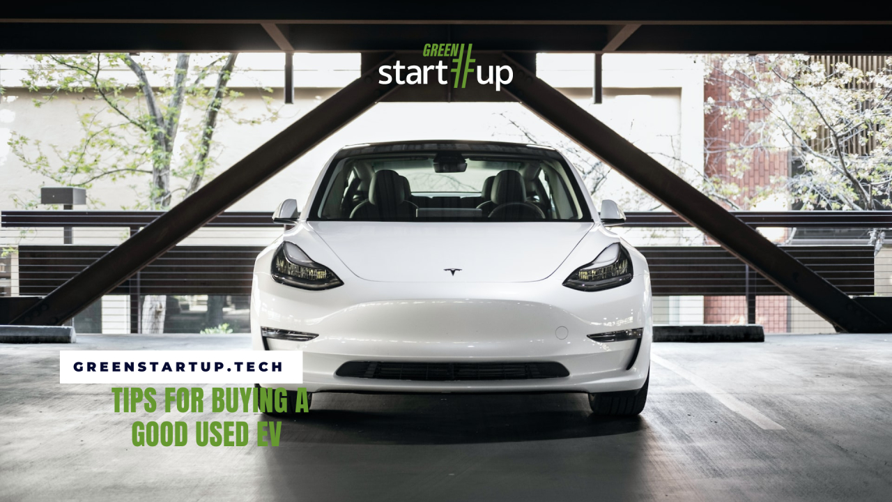 Green Start-Up guide: everything you need to know when buying a used EV