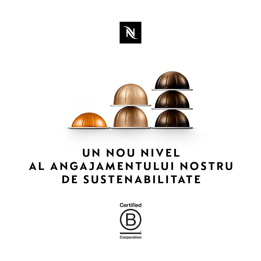 Nespresso obține certificarea B Corp, ce asigură înalte standarde de sustenabilitate și responsabilitate socială 