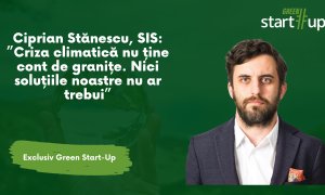 Ciprian Stănescu, SIS: ”Criza climatică nu ține cont de granițe. Nici soluțiile noastre nu ar trebui”