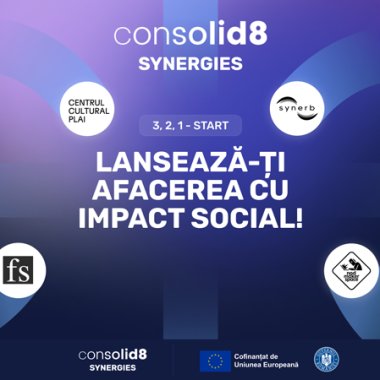 Finanțare pentru viitori antreprenori sociali în acceleratorul consolid8 - Synergies for Social Businesses