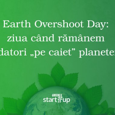 Earth Overshoot Day: ziua când rămânem datori ”pe caiet” planetei. Ce putem face în România
