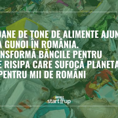 3,4 milioane de tone de alimente ajung anual la gunoi în România. Băncile pentru Alimente: Risipa alimentează și criza climatică