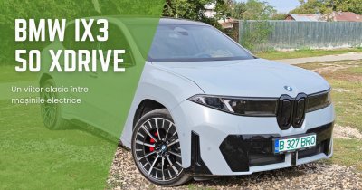 Test Drive BMW iX3 50 xDrive: un viitor clasic pentru iubitorii de mașini electrice